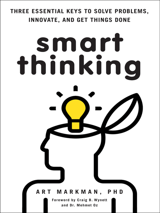 Title details for Smart Thinking by Art Markman, PhD - Available